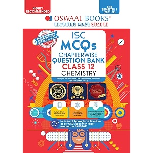 oswaal isc mcqs chapterwise question bank class 12 chemistry book for semester 1 nov-dec 2021 exam with the largest mcq question pool