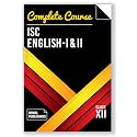 Oswal Complete Course English I & II for ISC Class 12 : Reference Book English Language and Literature