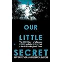 Our Little Secret: The True Story of a Teenage Killer and the Silence of a Small New England Town