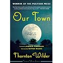 Our Town: The Timeless Pulitzer Prize-winning Drama (Perennial Classics)