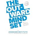 The Outward Mindset: Seeing Beyond Ourselves
