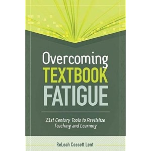 overcoming textbook fatigue 21st century tools to revitalize teaching and learning