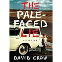 The Pale-Faced Lie: A True Story