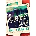The Pallbearers Club: A Novel