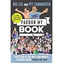 Pardon My Book: Ten Years of the Best (and Worst) in Sports from Pardon My Take