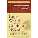 Paths to Wealth Through Common Stocks (Wiley Investment Classics)