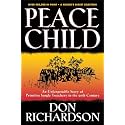 Peace Child: An Unforgettable Christian Missionary’s Story of Primitive Jungle Treachery in the 20th Century
