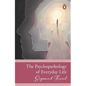 penguin select classics the psychopathology of everyday life original unabridged classic
