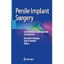 Penile Implant Surgery: Contemporary Challenges and Controversies