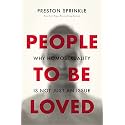 People to Be Loved: Why Homosexuality Is Not Just an Issue