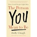 The Person You Mean to Be