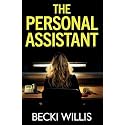 The Personal Assistant: A totally addictive psychological thriller with a shocking twist