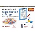 Pharmacological Classification of Drugs with Doses and Preparations, 7/E for MBBS Students & NEET PG | Ready Reckoner of Drug Classification Charts, Doses, Brand Names and Complimentary Drug Atlas: 1