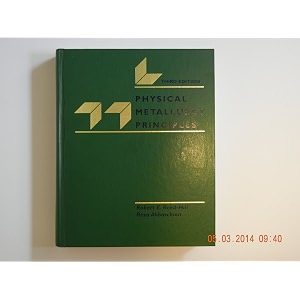 physical metallurgy principles the pws-kent series in engineering