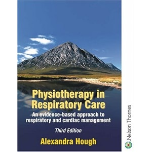 physiotherapy in respiratory care an evidence-based approach to respiratory and cardiac management a problem-solving approach