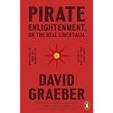 Pirate Enlightenment, or the Real Libertalia