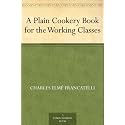A Plain Cookery Book for the Working Classes