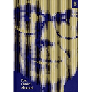 poor charlie39s almanack the essential wit and wisdom of charles t munger  investment strategy business thinking amp mental models for lifelong success