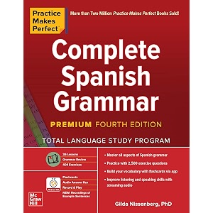 practice makes perfect complete spanish grammar premium fourth edition