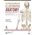 The Practice Manual of Illustrative Anatomy with General Anatomy, 5/E for MBBS 1st Year Students | As per NMC CBME Curriculum | Practice Diagrams and Viva Questions