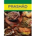 Prashad-Cooking with Indian Masters (Thoroughly Revised Edition, 2022)
