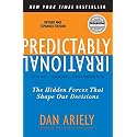 Predictably Irrational, Revised and Expanded Edition: The Hidden Forces That Shape Our Decisions
