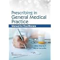 Prescribing in General Medical Practice Manual for Practitioners