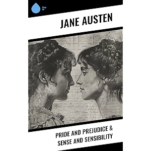 pride and prejudice amp sense and sensibility