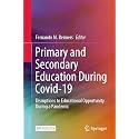 Primary and Secondary Education During Covid-19: Disruptions to Educational Opportunity During a Pandemic