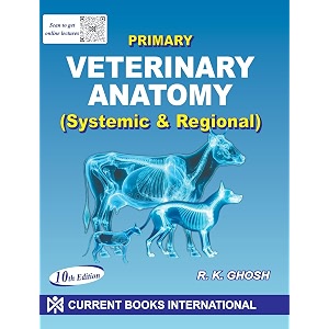 primary veterinary anatomy systemic and regional 10 edition by r k ghosh