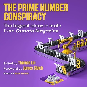 the prime number conspiracy the biggest ideas in math from quanta
