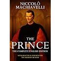 The Prince – Niccolò Machiavelli (Annotated): The Complete English Edition. With Practical Insights For the Modern Reader