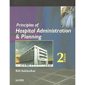 Principles Of Hospital Administration And Planning