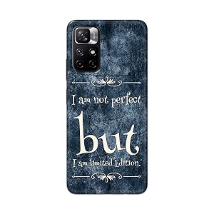 printed hard back cover case for mi redmi note 11t 5g  mi redmi note 11s 5g back cover i am not perfect i am limited edition -1803