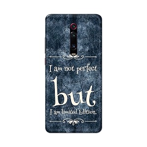 printed hard back cover case for mi redmi k20  redmi k20 pro back cover i am not perfect i am limited edition -1803