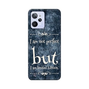 printed hard back cover case for realme c31 back cover i am not perfect i am limited edition -1803