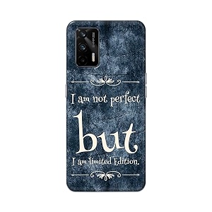 printed hard back cover case for realme x7 max 5g back cover i am not perfect i am limited edition -1803