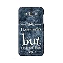 Printed Hard Back Cover Case for Samsung Galaxy J7 2015 | Samsung J7 NXT Back Cover (I Am Not Perfect I Am Limited Edition) -1803