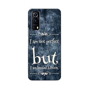 printed hard back cover case for vivo y53s  vivo iqoo z3 back cover i am not perfect i am limited edition -1803