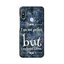 PRINTFIDAA I Am Not Perfect But I Am Limited Edition Printed Designer Hard Back Case for Redmi 6 Pro Back Cover -(H8) VKM2025