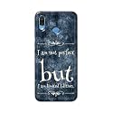 PRINTFIDAA I Am Not Perfect But I Am Limited Edition Printed Designer Hard Back Case for Honor Play, COR-AL10, COR-L29, COR-L09 Back Cover -(H8) VKM2025