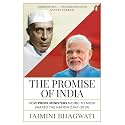 The Promise of India: How Prime Ministers Nehru to Modi Shaped the Nation (1947–2019)