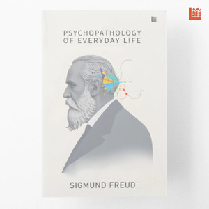 Psychopathology of Everyday Life by Sigmund Freud