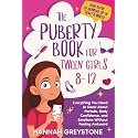 The Puberty Book For Tween Girls 8-12: Everything You Need to Know About Periods, Body Confidence, and Emotions Without Feeling Awkward (The Growing Up Collection)