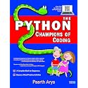 The Python Champions of Coding: A Complete Book of Programming for Beginners and Kids