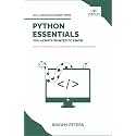 Python Essentials You Always Wanted to Know: Beginner's Guide to Python Programming, Data Structures, Data Analytics with Hands-On Coding Exercises (Self-Learning Management)