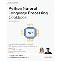 Python Natural Language Processing Cookbook - Second Edition: Over 60 recipes for building powerful NLP solutions using Python and LLM libraries