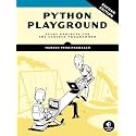 Python Playground, 2nd Edition: Geeky Projects for the Curious Programmer