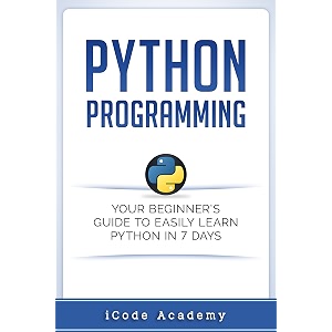 python your beginners guide to easily learn python in 7 days python for beginners python programming for beginners learn python python language programming languages book 1