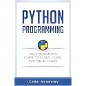 Python: Your Beginner’s Guide To Easily Learn Python in 7 Days (Python for Beginners, Python Programming for Beginners, Learn Python, Python Language) (Programming Languages Book 1)
